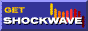 Click here to get the Shockwave Plug-Ins
